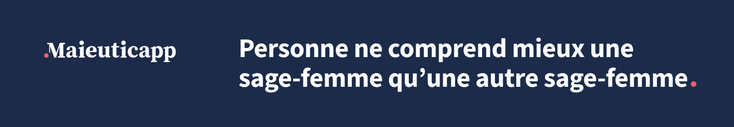 Personne ne comprend mieux une sage-femme qu’une autre sage-femme.